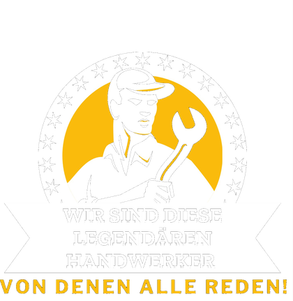 Abzeichen: Wir sind diese legendären Handwerker, von denen alle reden